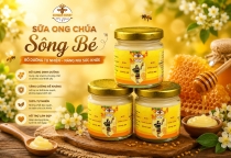 CÂU CHUYỆN SẢN PHẨM - SỮA ONG CHÚA SÔNG BÉ